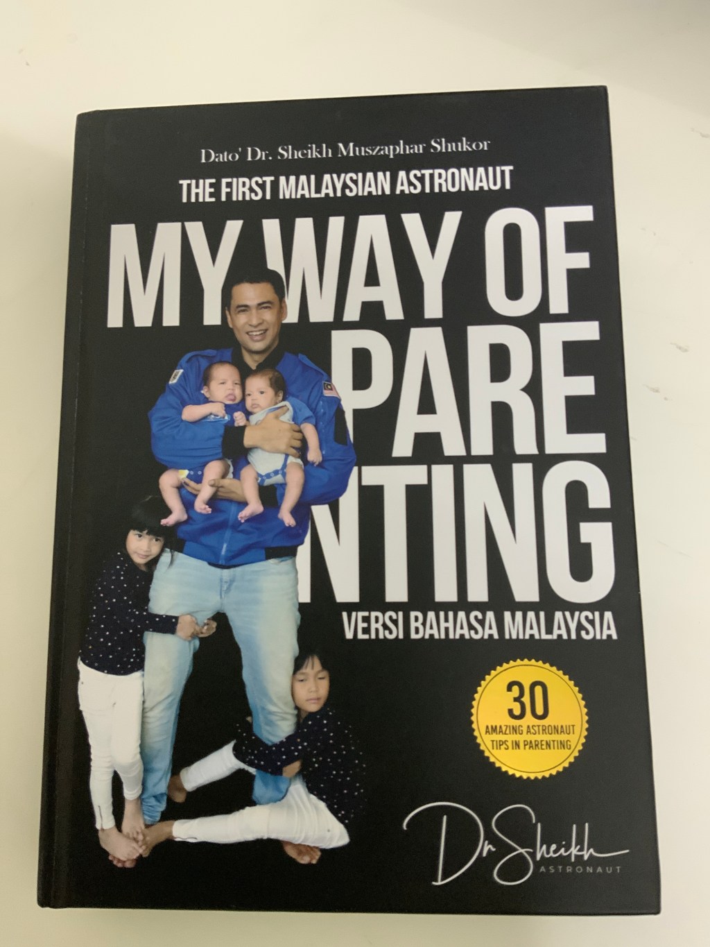 Book Review – My Way Of Parenting by Dato’ Dr. Sheikh Muszaphar&nbsp;Shukor